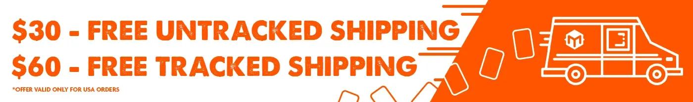 Free untracked shipping on orders over $30. Free tracked shipping on orders over $60. Valid for USA Orders only.